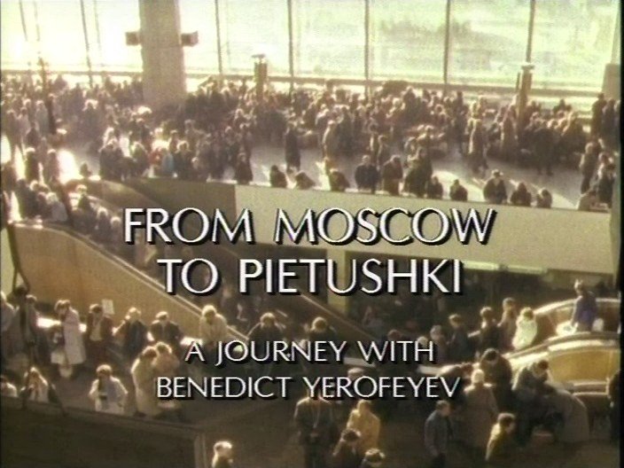 From Moscow to Pietushki (1991)