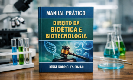 MANUAL PRÁTICO DIREITO DA BIOÉTICA E BIOTECNOLOGIA
