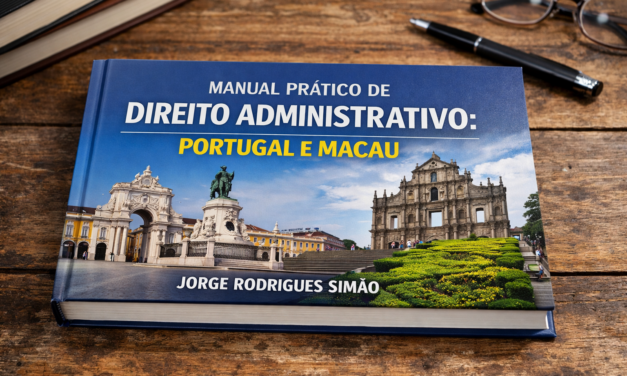 MANUAL PRÁTICO DE DIREITO ADMINISTRATIVO:  PORTUGAL E MACAU 2026