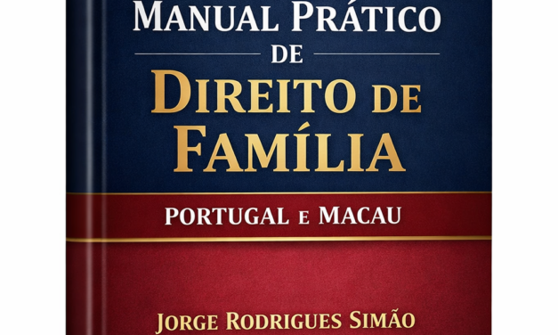 MANUAL PRÁTICO DE DIREITO DE FAMÍLIA: PORTUGAL E MACAU 2026