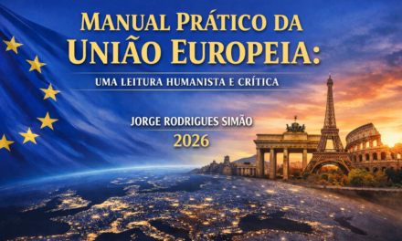 Manual Prático da União Europeia: Uma Leitura Humanista e Crítica (2026)